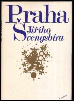 Mojmír Horyna: Praha Jiřího Švengsbíra