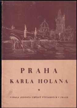 Karel Holan: Praha Karla Holana