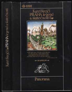 Praha legend a skutečnosti - Karel Krejčí (1981, Panorama) - ID: 968435