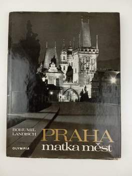 Praha - matka měst