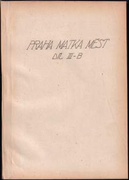 Jan Hořejší: Praha matka měst III - A + B + C