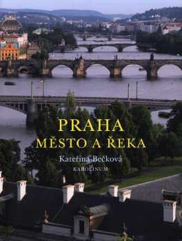 Praha - město a řeka