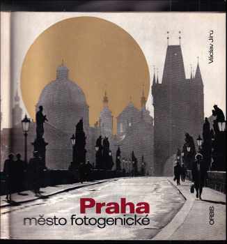 Praha : město fotogenické - Václav Jírů, Vlasta Šverhartová (1968, Orbis) - ID: 120448