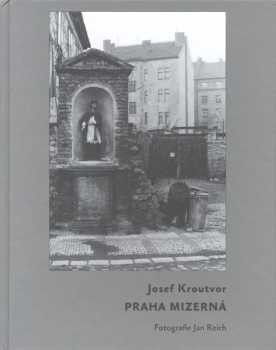 Josef Kroutvor: Praha mizerná