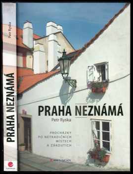 Petr Ryska: Praha neznámá