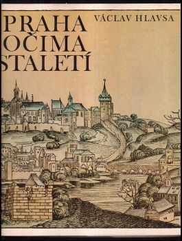 Praha očima staletí