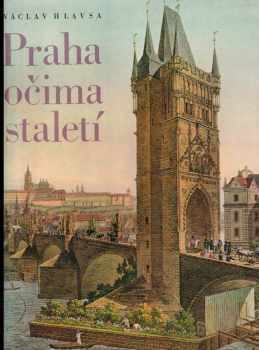 Praha očima staletí