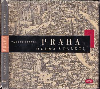 Václav Hlavsa: Praha očima staletí
