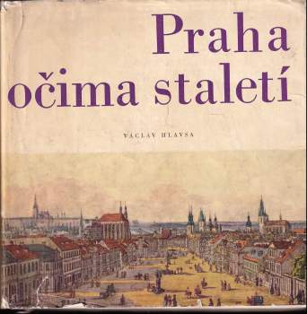 Praha očima staletí
