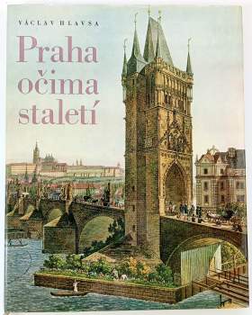 Praha očima staletí