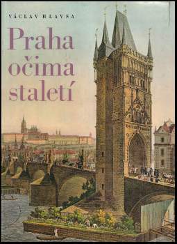 Václav Hlavsa: Praha očima staletí