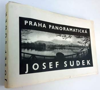 Josef Sudek: Praha panoramatická