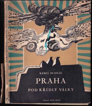 Praha pod křídly války : [Báseň] - Kamil Bednář (1945, Václav Petr) - ID: 828939