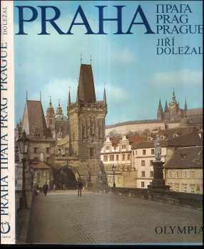 Jiří Doležal: Praha : Prag : Prague