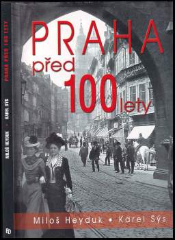 Karel Sýs: Praha před 100 lety
