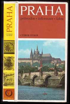 Praha : Průvodce-informace-fakta - Ctibor Rybár (1975, Olympia) - ID: 160769