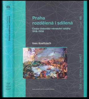 Praha rozdělená i sdílená