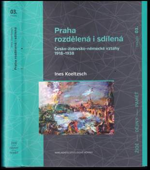 Praha rozdělená i sdílená