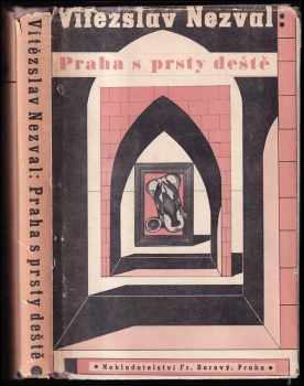 Vítězslav Nezval: Praha s prsty deště