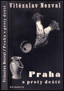 Vítězslav Nezval: Praha s prsty deště