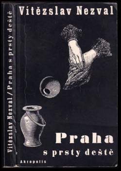 Vítězslav Nezval: Praha s prsty deště