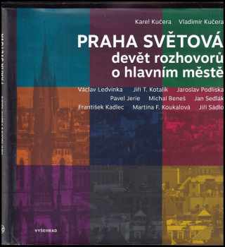 Praha světová: Devět rozhovorů o hlavním městě