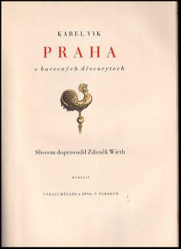 Zdeněk Wirth: Praha v barevných dřevorytech