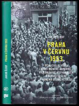 Jakub Šlouf: Praha v červnu 1953