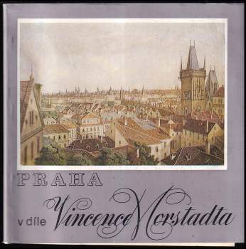 Praha v díle Vincence Morstadta