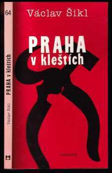 Praha v kleštích