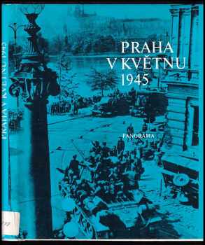 Praha v květnu 1945
