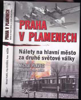 Michal Plavec: Praha v plamenech