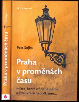 Petr Sojka: Praha v proměnách času