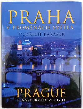 Oldřich Karásek: Praha v proměnách světla