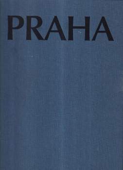 Rudolf Pošva: Praha v průběhu staletí
