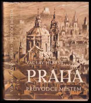 Praha : průvodce městem - Václav Hlavsa (1960, Sportovní a turistické nakladatelství) - ID: 71144