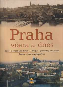 Praha včera a dnes
