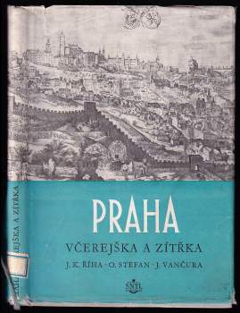 Oldřich Štefan: Praha včerejška a zítřka