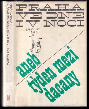 Praha ve dne i v noci, aneb, Týden mezi dacany