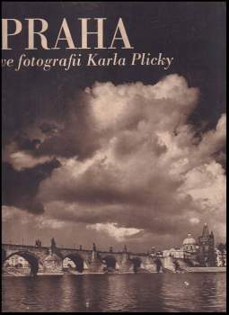 Karel Plicka: Praha ve fotografii Karla Plicky