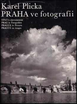 Karel Plicka: Praha ve fotografii Karla Plicky - výbor jeho díla ve Fotoměřickém ústavě v Praze v letech 1939-1940
