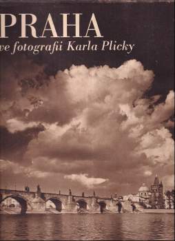 Karel Plicka: Praha ve fotografii Karla Plicky