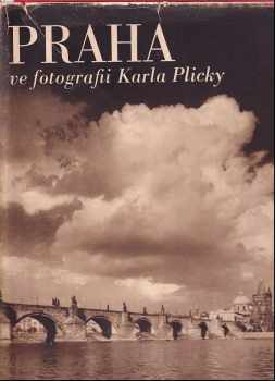 Karel Plicka: Praha ve fotografii Karla Plicky