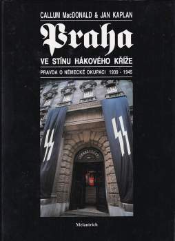 Praha ve stínu hákového kříže