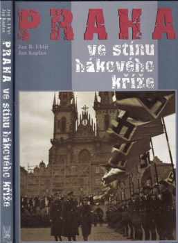Praha ve stínu hákového kříže