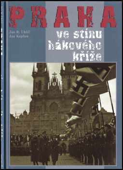 Praha ve stínu hákového kříže
