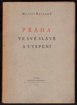 Praha ve své slávě a utrpení