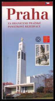 David Turecký: Praha - za hranicemi Pražské památkové rezervace