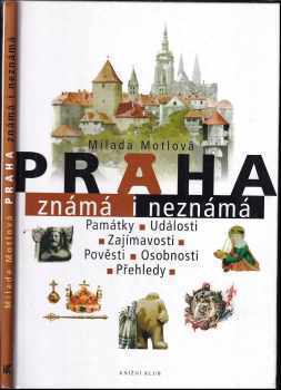 Milada Motlová: Praha známá i neznámá