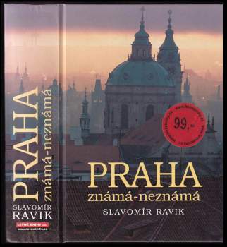 Slavomír Ravik: Praha známá - neznámá